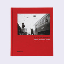 Load image into Gallery viewer, HAN YOUNGSOO: Seoul, Modern Times