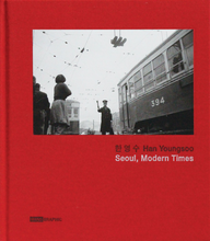 Load image into Gallery viewer, HAN YOUNGSOO: Seoul, Modern Times